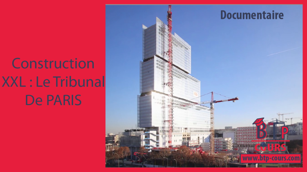 Construction XXL : Le Tribunal De PARIS Documentaire: Le Tribunal De PARIS; btp cours documentaire