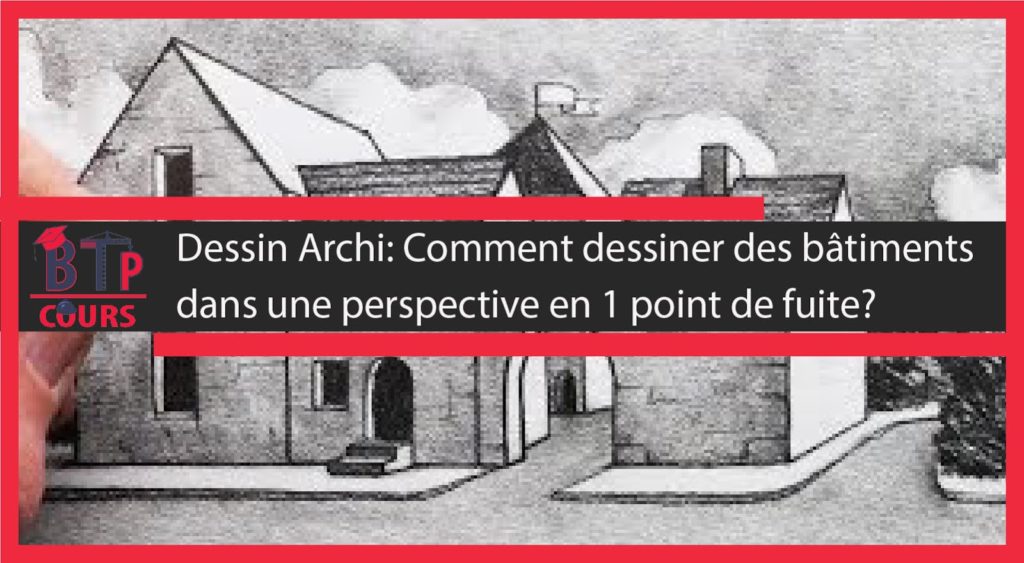dessin architecturale en perspective conique 