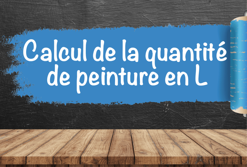 méthode de calcul quantité de peinture en L