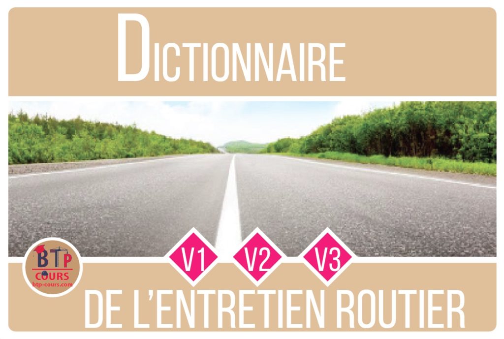 Dictionnaire de l’entretien routier - V1, V2, V3 entretien routier en dictionnaire