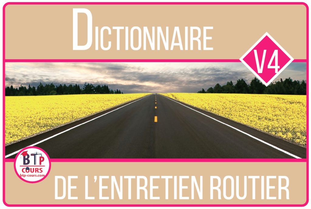 Dictionnaire de l’entretien routier - V4 entretien routier en dictionnaire