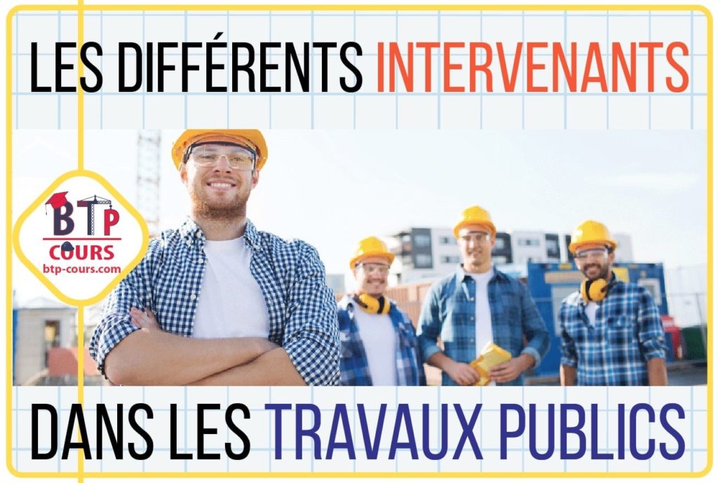 Les intervenants dans les travaux publics