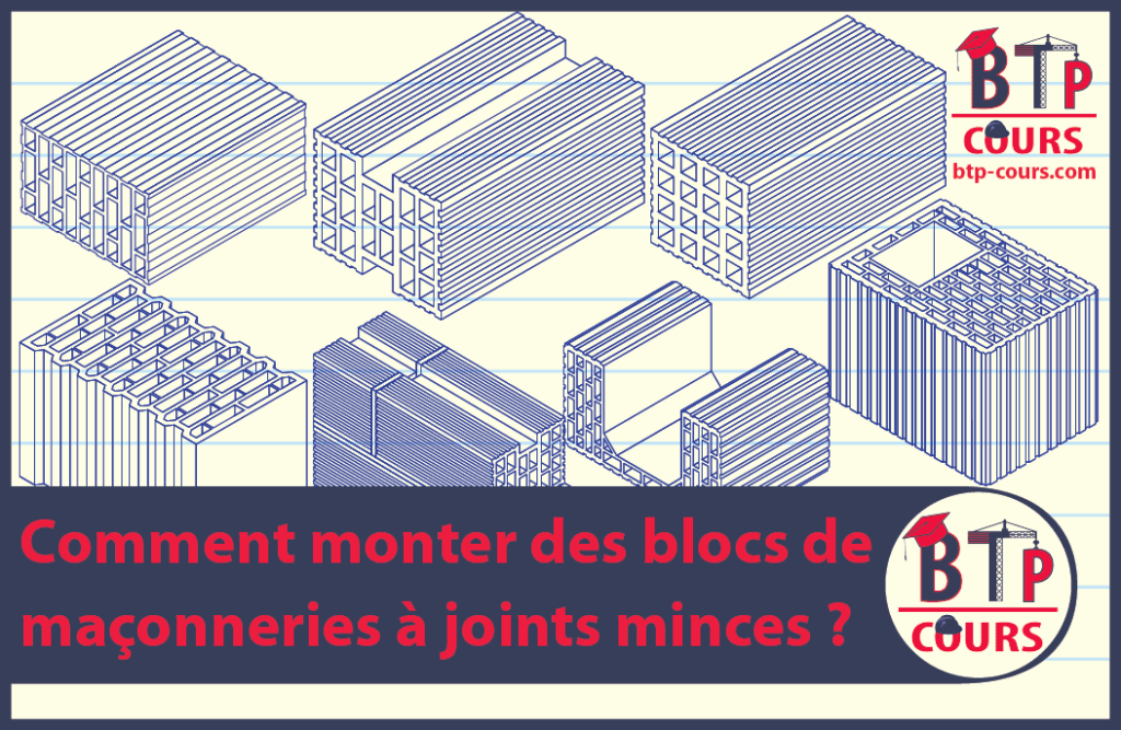 montage  des blocs de maçonneries à joints minces