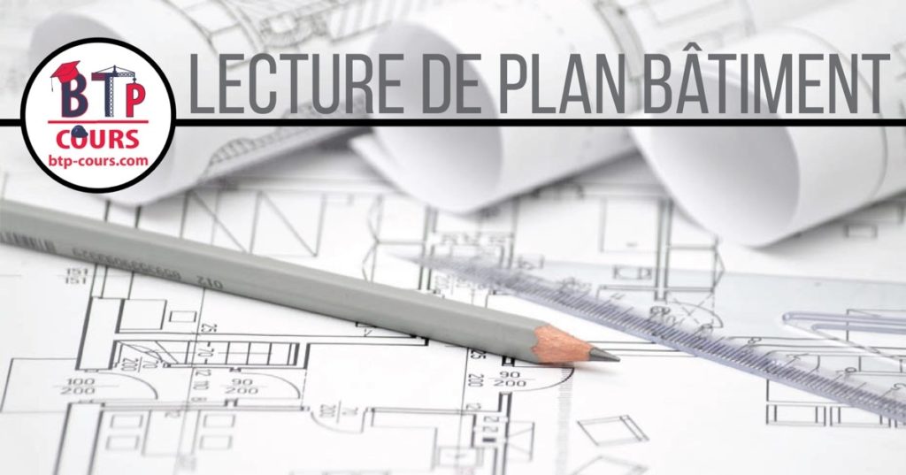 Lecture de Plan Bâtiment Lecture de Plan Architecture