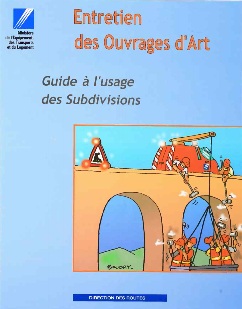 Entretien des ouvrages d'art Guide à l'usage des subdivisions