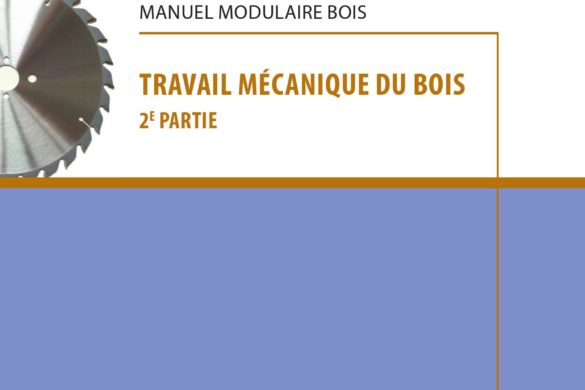 Manuel modulaire Bois Travail mécanique du bois 2e partie