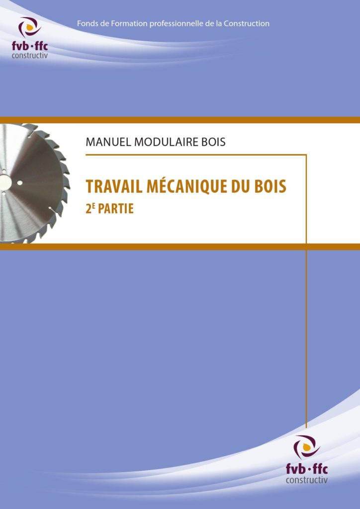 Manuel modulaire Bois Travail mécanique du bois 2e partie