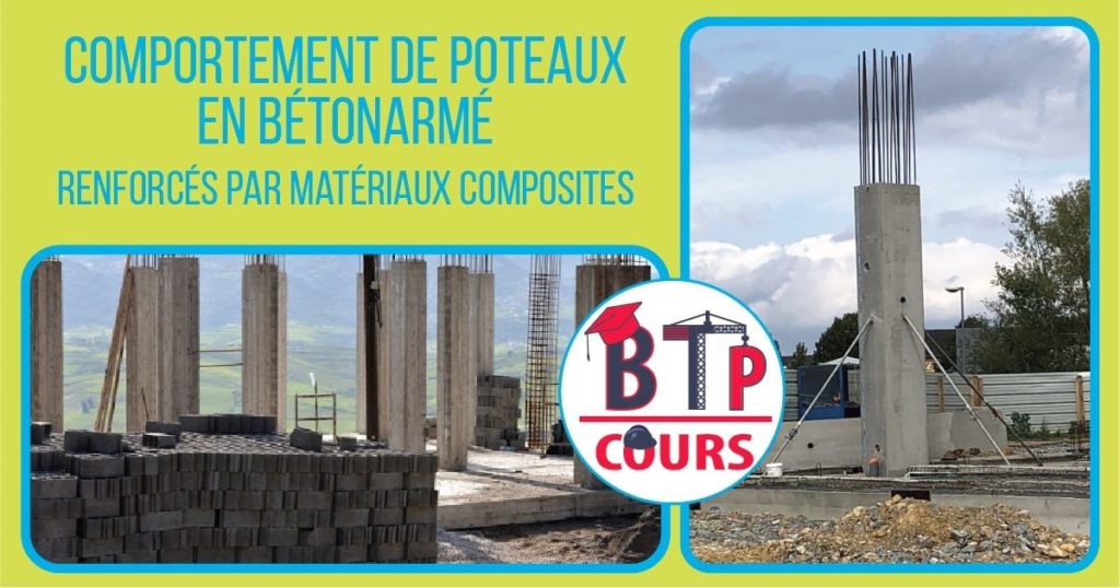 Comportement de poteaux en béton armé renforcés par matériaux composites, soumis à des sollicitations de type sismique, et analyse d’éléments de dimensionnement