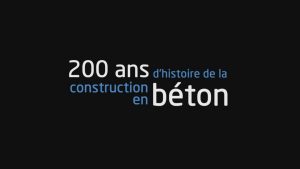 200 Ans d'histoire de la construction en béton