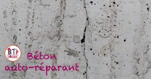 Béton auto-réparant